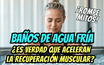 Baños de agua fría, ¿es verdad que aceleran la recuperación muscular? Rompe mitos